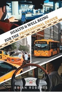 bokomslag Health & Well Being for the Professional Driver