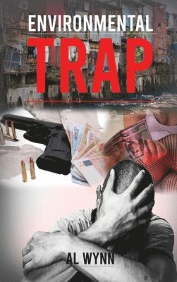 Al Wynn - Environmental Trap, Inbunden
