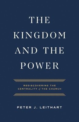bokomslag The Kingdom and the Power