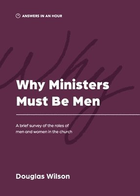 Why Ministers Must Be Men 1