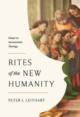 Rites of the New Humanity