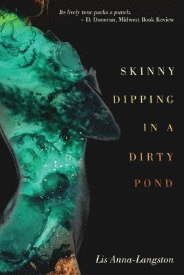 Lis Anna-Langston, Lis Anna-Langston - Skinny Dipping in a Dirty Pond, Häftad