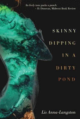 Skinny Dipping in a Dirty Pond 1