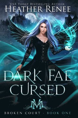 Heather Renee - Dark Fae Cursed, Inbunden