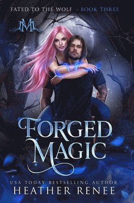 Heather Renee - Forged Magic, Inbunden