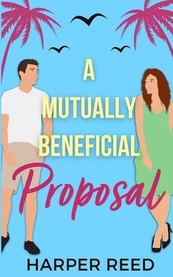 A Mutually Beneficial Proposal 1
