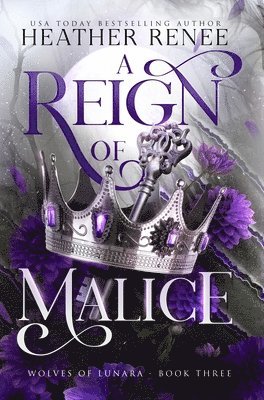 Heather Renee - Reign of Malice, Inbunden