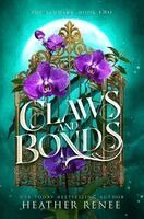 Heather Renee - Claws and Bonds, Inbunden