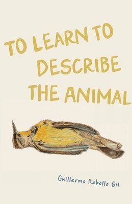 bokomslag To Learn to Describe the Animal