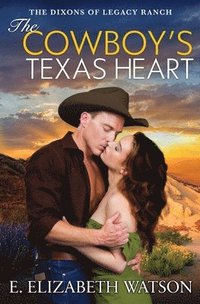 bokomslag The Cowboy's Texas Heart