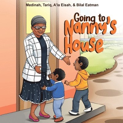 Medinah Eatman, Tariq Eatman, A'La Eisah Eatman - Going to Nanny's House, Häftad