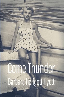 Barbara Helfgott-Hyett, Eileen Cleary - Come Thunder, Häftad