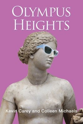 Kevin Carey, Colleen Michaels - Olympus Heights, Häftad