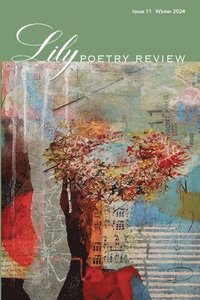bokomslag Lily Poetry Review Issue 11