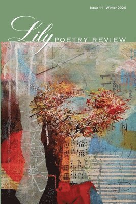 bokomslag Lily Poetry Review Issue 11