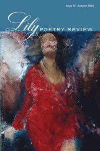 bokomslag Lily Poetry Review Issue 12