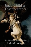 Richard Hoffman, Eileen Cleary - Each Child a Disappearance, Häftad
