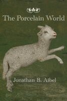 Jonathan B Aibel - Porcelain World, Häftad
