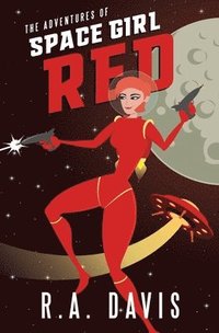 bokomslag The Adventures of Space Girl Red