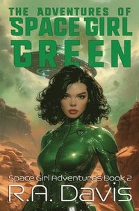 bokomslag Adventures of Space Girl Green