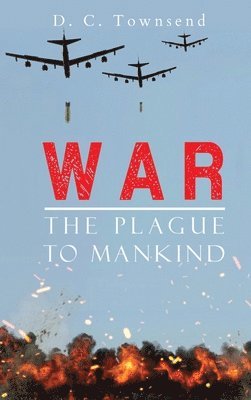 WAR The Plague To Mankind 1