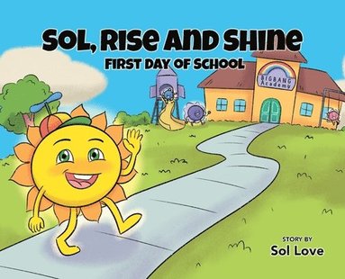 Sol Love - Sol, Rise and Shine, Inbunden