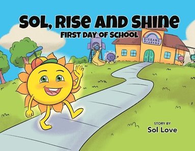 Sol Love - Sol, Rise and Shine, Häftad