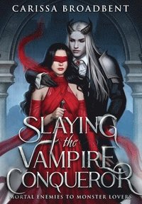 bokomslag Slaying the Vampire Conqueror