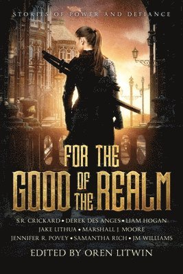 S R Crickard, Derek Des Anges, Liam Hogan - For the Good of the Realm, Häftad