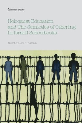 Holocaust Education and the Semiotics of Othering in Israeli Schoolbooks 1