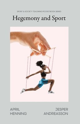 April Henning, Jesper Andreasson - Hegemony and Sport, Häftad