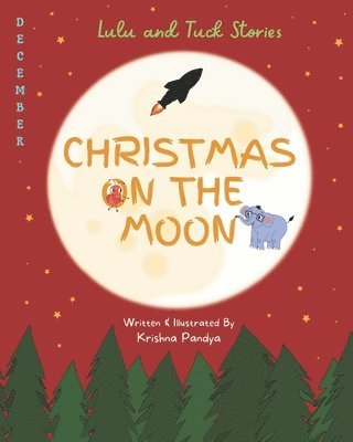 bokomslag Lulu and Tuck Stories: Christmas on the Moon