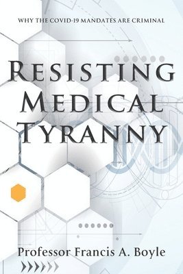 Resisting Medical Tyranny 1
