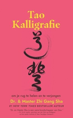 Master Zhi Gang Sha - Tao Kalligrafie om je rug te helen en te verjongen, Häftad