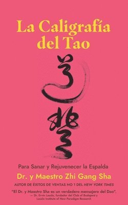 bokomslag La Caligrafia del Tao Para Sanar y Rejuvenecer la Espalda