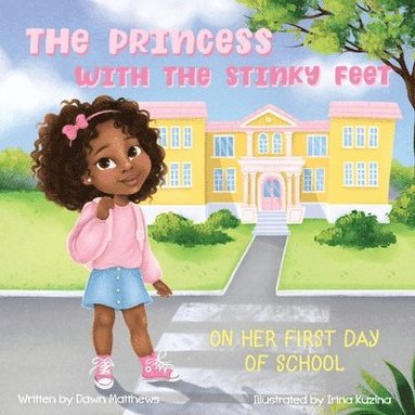 bokomslag Princess with the Stinky Feet on Her First Day of School