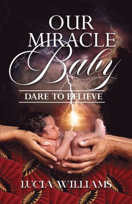 bokomslag Our Miracle Baby