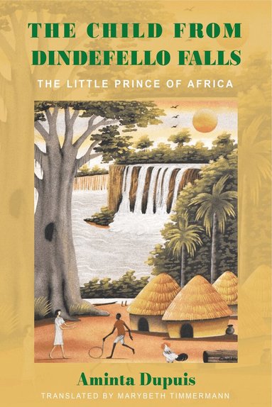 Aminta Dupuis - Child from Dindefello Falls, Häftad