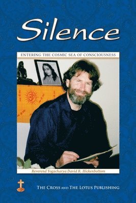Yogacharya David R Hickenbottom, Ruth Lamb - Silence, Häftad
