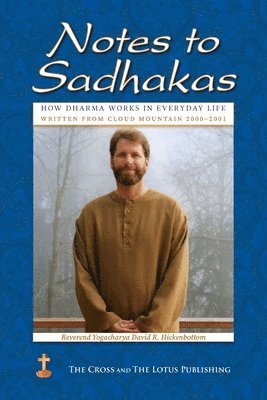 Yogacharya David R Hickenbottom, Ruth Lamb - Notes to Sadhakas, Häftad