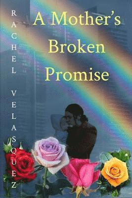 A Mother's Broken Promise 1