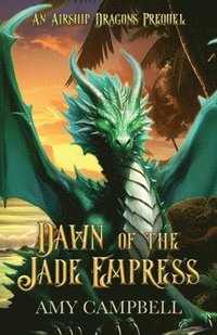 bokomslag Dawn of the Jade Empress