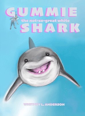 Gummie the Not-So-Great White Shark 1