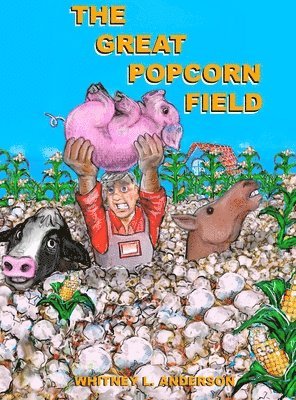Whitney L Anderson, Whitney L. Anderson, L Anderson, Whitney - Great Popcorn Field, Inbunden