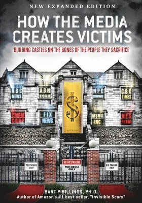 How the Media Creates Victims