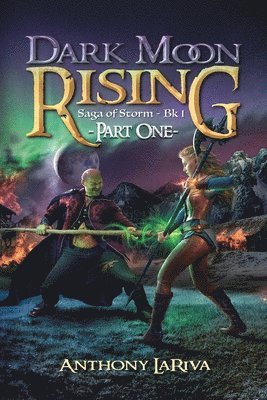 bokomslag Dark Moon Rising, Saga of Storm Book 1