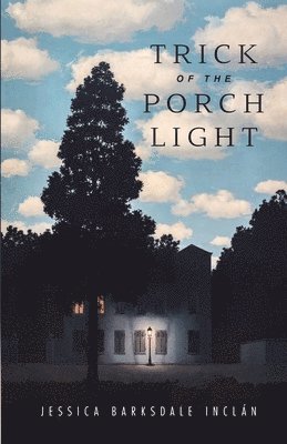 Trick of the Porch Light 1