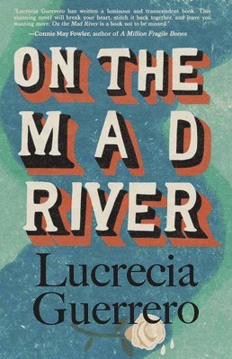 Lucrecia Guerrero, Lucrecia Guerrero - On the Mad River, Häftad
