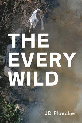 bokomslag Every Wild