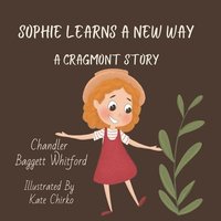 bokomslag Sophie Learns A New Way